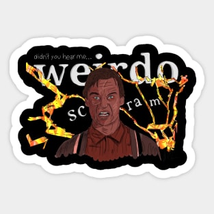 Darkman: Didn't You Hear Me, Weirdo? Sticker